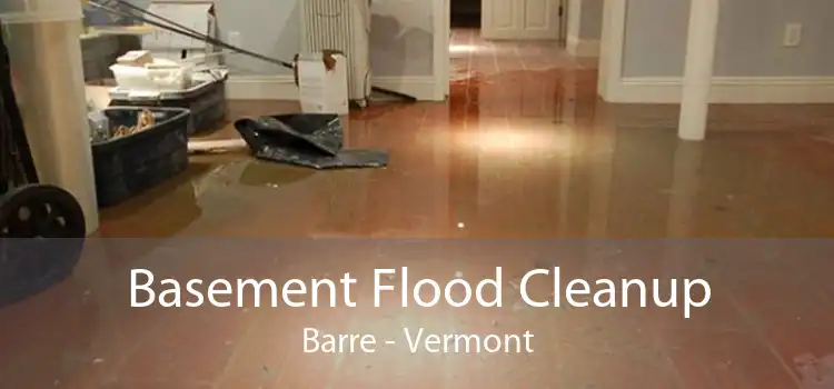 Basement Flood Cleanup Barre - Vermont