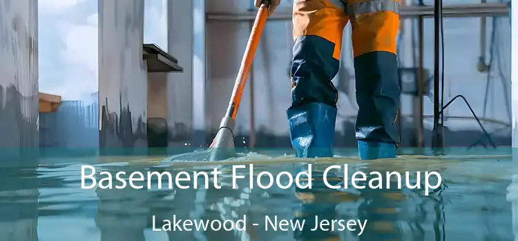 Basement Flood Cleanup Lakewood - New Jersey