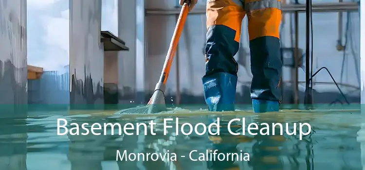 Basement Flood Cleanup Monrovia - California