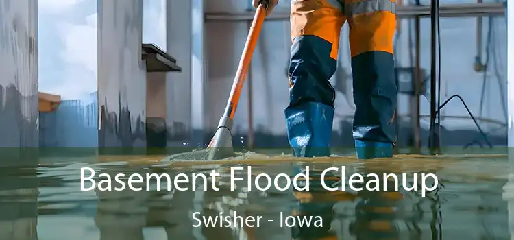 Basement Flood Cleanup Swisher - Iowa