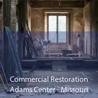 Commercial Restoration Adams Center - Missouri