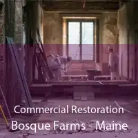 Commercial Restoration Bosque Farms - Maine
