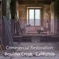 Commercial Restoration Boulder Creek - California