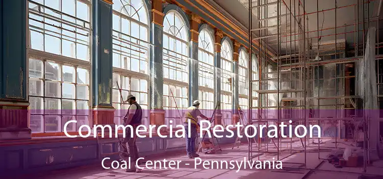 Commercial Restoration Coal Center - Pennsylvania