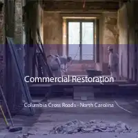 Commercial Restoration Columbia Cross Roads - North Carolina