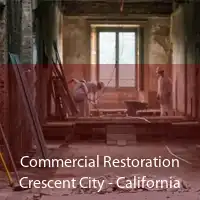 Commercial Restoration Crescent City - California