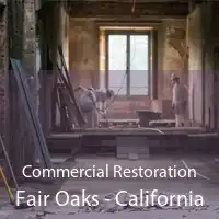 Commercial Restoration Fair Oaks - California