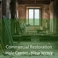 Commercial Restoration Hale Center - New Jersey