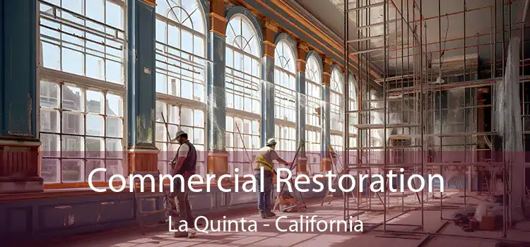 Commercial Restoration La Quinta - California