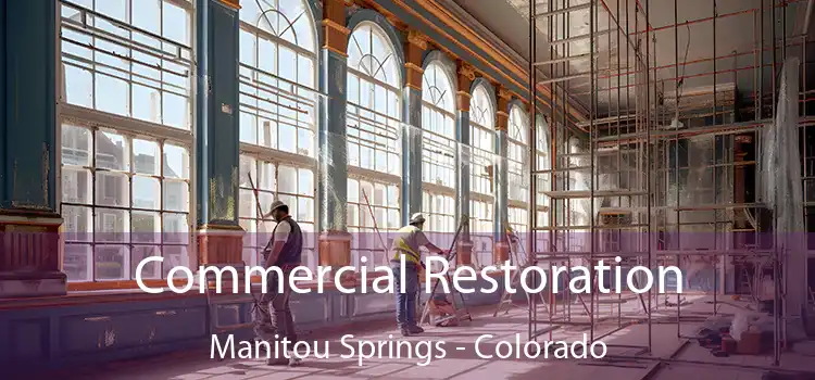 Commercial Restoration Manitou Springs - Colorado