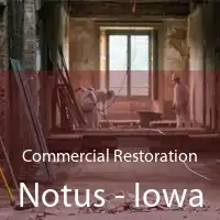 Commercial Restoration Notus - Iowa