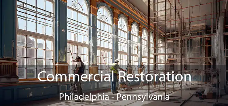 Commercial Restoration Philadelphia - Pennsylvania