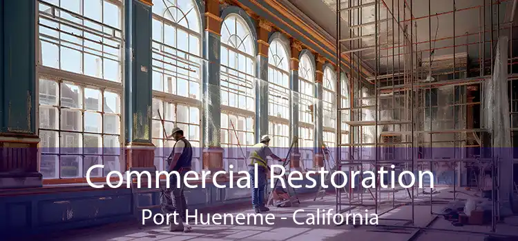 Commercial Restoration Port Hueneme - California