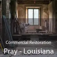 Commercial Restoration Pray - Louisiana
