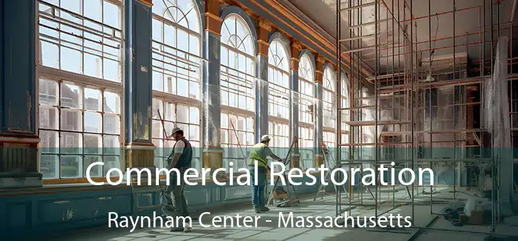 Commercial Restoration Raynham Center - Massachusetts
