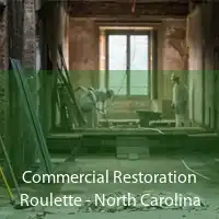 Commercial Restoration Roulette - North Carolina