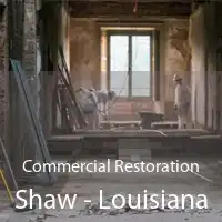 Commercial Restoration Shaw - Louisiana