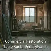 Commercial Restoration Table Rock - Pennsylvania