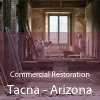 Commercial Restoration Tacna - Arizona