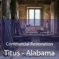 Commercial Restoration Titus - Alabama