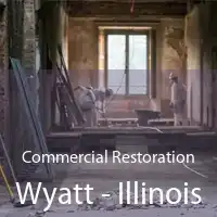 Commercial Restoration Wyatt - Illinois