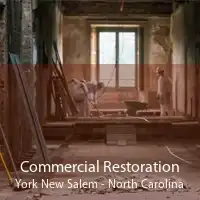 Commercial Restoration York New Salem - North Carolina