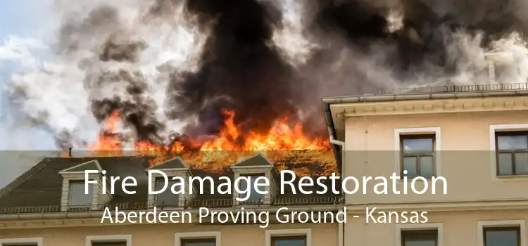 Fire Damage Restoration Aberdeen Proving Ground - Kansas