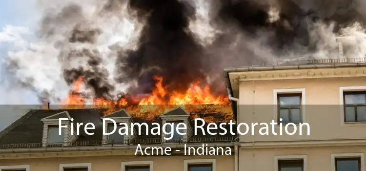 Fire Damage Restoration Acme - Indiana