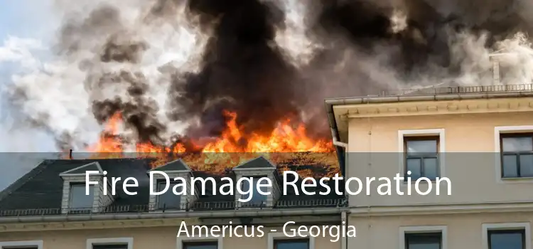 Fire Damage Restoration Americus - Georgia