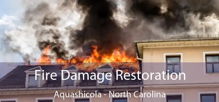 Fire Damage Restoration Aquashicola - North Carolina