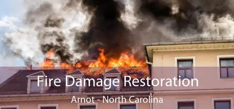 Fire Damage Restoration Arnot - North Carolina