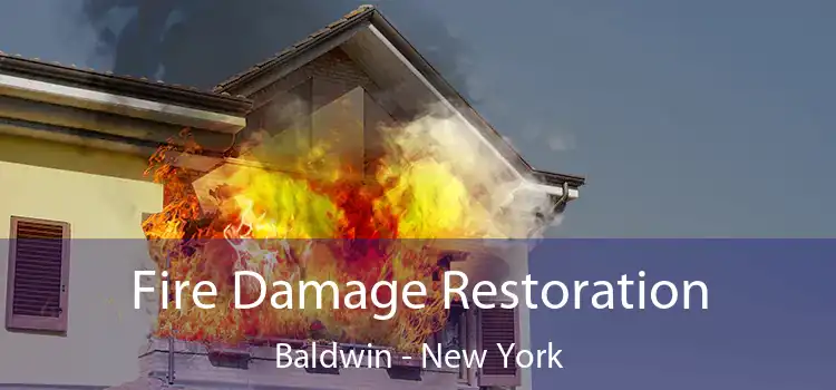 Fire Damage Restoration Baldwin - New York