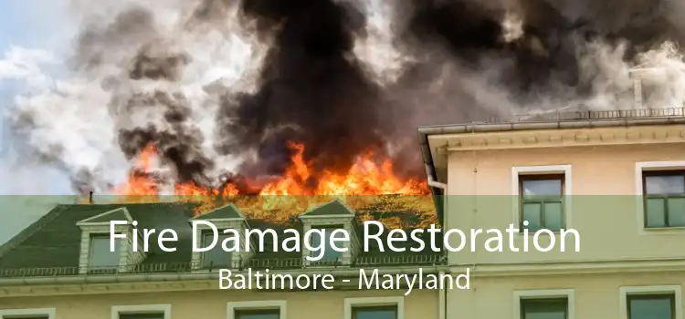 Fire Damage Restoration Baltimore - Maryland
