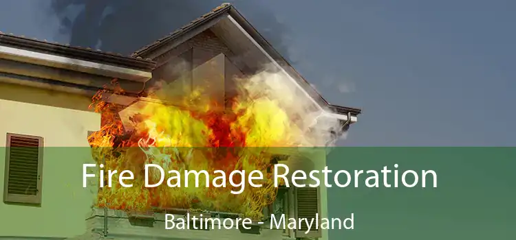 Fire Damage Restoration Baltimore - Maryland