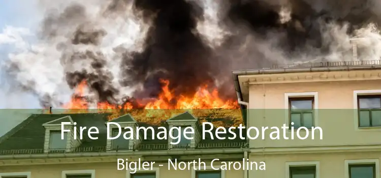 Fire Damage Restoration Bigler - North Carolina