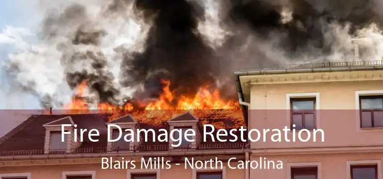 Fire Damage Restoration Blairs Mills - North Carolina