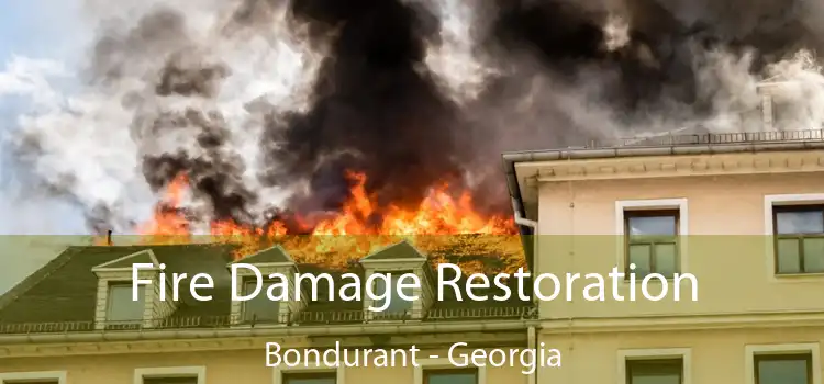 Fire Damage Restoration Bondurant - Georgia