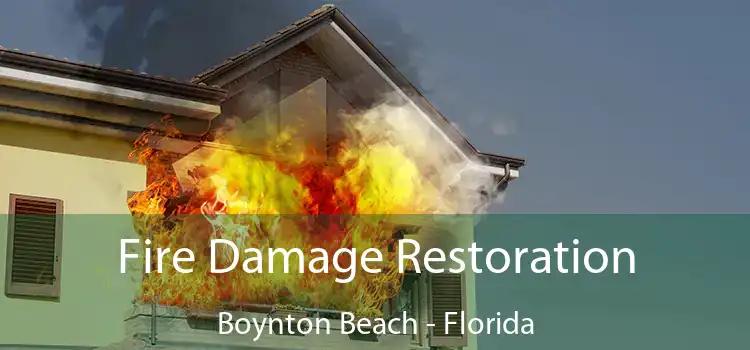 Fire Damage Restoration Boynton Beach - Florida