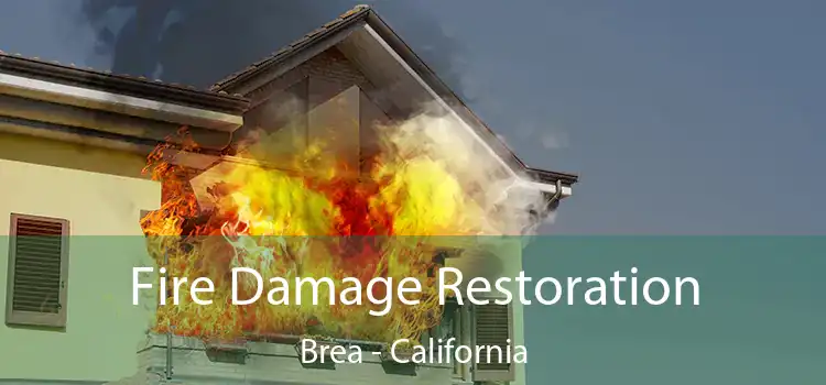 Fire Damage Restoration Brea - California