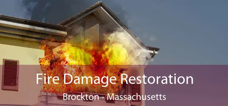 Fire Damage Restoration Brockton - Massachusetts