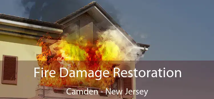 Fire Damage Restoration Camden - New Jersey