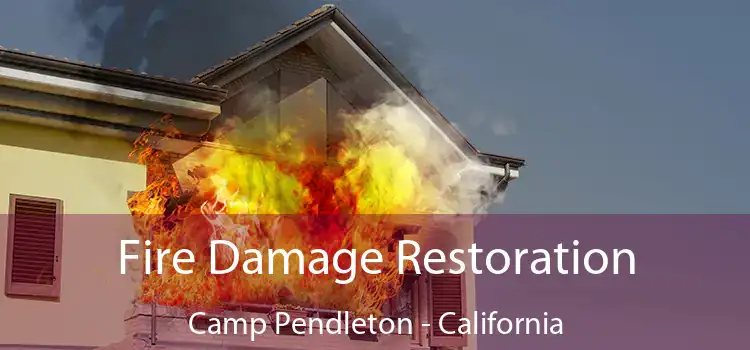 Fire Damage Restoration Camp Pendleton - California