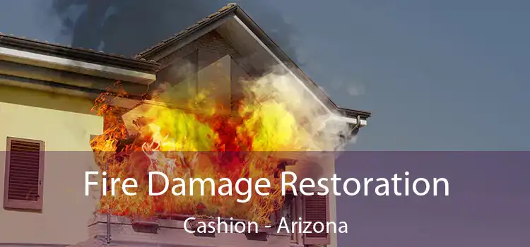 Fire Damage Restoration Cashion - Arizona