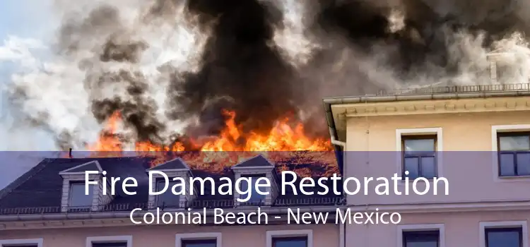 Fire Damage Restoration Colonial Beach - New Mexico