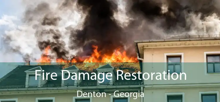 Fire Damage Restoration Denton - Georgia