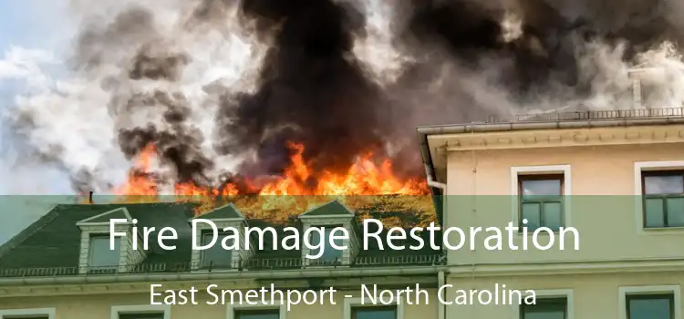 Fire Damage Restoration East Smethport - North Carolina