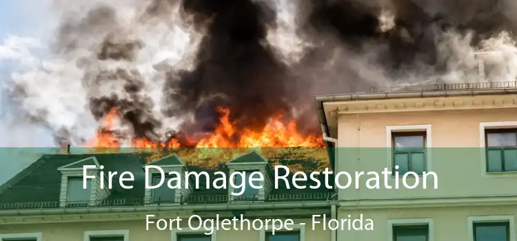 Fire Damage Restoration Fort Oglethorpe - Florida