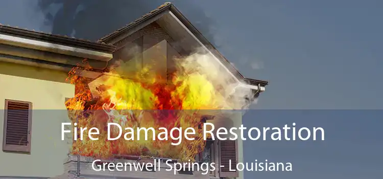 Fire Damage Restoration Greenwell Springs - Louisiana