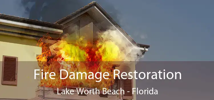 Fire Damage Restoration Lake Worth Beach - Florida