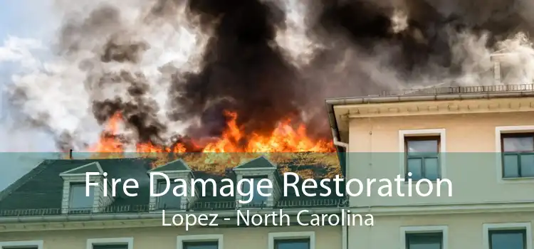 Fire Damage Restoration Lopez - North Carolina